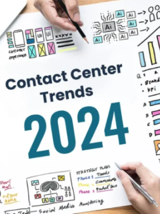 8 Hottest Contact Center Trends to Watch Out For in 2024