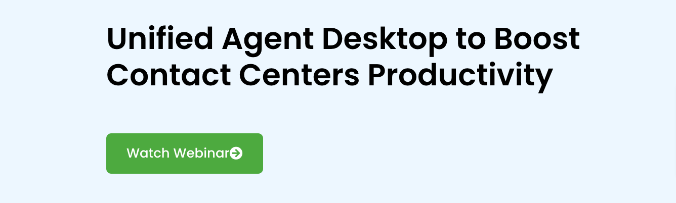 Unified Agent Desktop